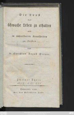 Theil 2: Die Kunst, das schwache Leben zu erhalten und in unheilbaren Krankheiten zu fristen