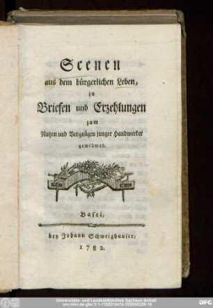 Scenen aus dem bürgerlichen Leben : in Briefen und Erzehlungen zum Nutzen und Vergnügen junger Handwerker gewidmet