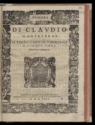 Claudio Monteverdi: Il terzo libro de madrigali a cinque voci, novamente ristampato. Tenore