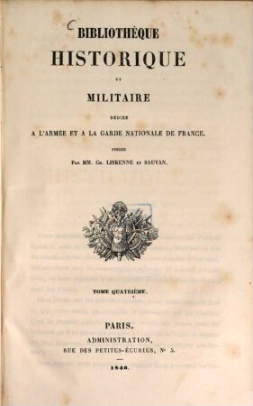 Bibliothèque historique et militaire : dédiée à l'Armée et la Garde Nationale de France, 4