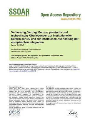 Verfassung, Vertrag, Europa: polnische und tschechische Überlegungen zur institutionellen Reform der EU und zur inhaltlichen Ausrichtung der europäischen Integration