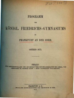 Programm des Königlichen Friedrichs-Gymnasiums zu Frankfurt an der Oder, 1874/75