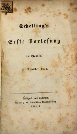 Schelling's erste Vorlesung in Berlin : 15. November 1841