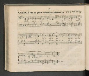 No. 151. Sollt' es gleich bisweilen scheinen A. - No. 194. Zu Gott, in den Himmel droben A.