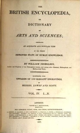 The British encyclopedia, or dictionary of arts and sciences : comprising an accurate and popular view of the present improved state of human knowledge ; illustrated with upwards of 150 elegant engravings. 4, I - N