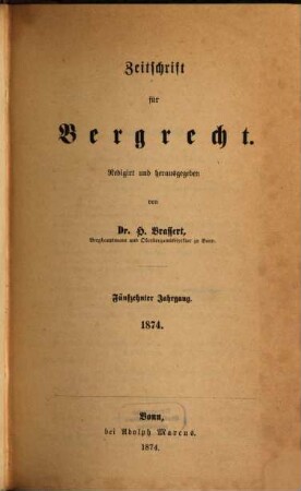Zeitschrift für Bergrecht : ZfB, 15. 1874