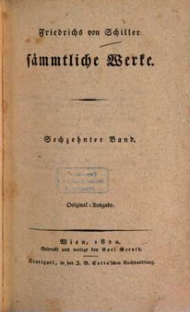 Friedrichs von Schiller sämmtliche Werke, 16. Band