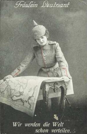 Fräulein Leutnant - Wir werden die Welt schon verteilen.