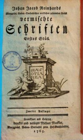 Johan Jacob Reinhards Marggrävl. Baden-Durlachischen wirklichen geheimden Raths vermischte Schriften, 1. Stück