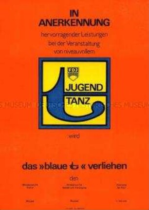 Vordruck einer Urkunde zur Verleihung des "blauen t" für hervorragende Leistungen bei der Veranstaltung von Jugendtanz (blanko)