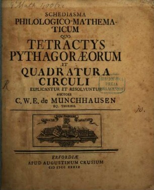 Schediasma Philologico-Mathematicum Quo Tetractys Pythagoraeorum Et Quadratura Circuli Explicantur Et Resolvuntur