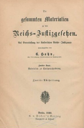 Bd. 2, Abtheilung 2: Die gesammten Materialien zu den Reichs-Justizgesetzen