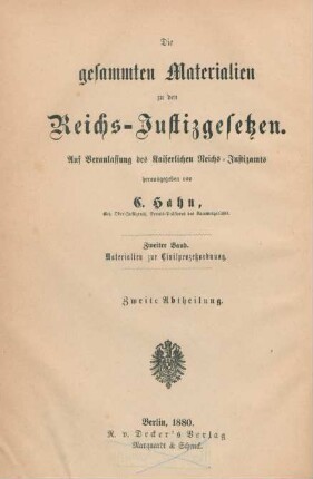 Bd. 2, Abtheilung 2: Die gesammten Materialien zu den Reichs-Justizgesetzen