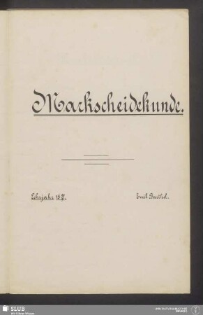 Markscheidekunde - XVII 723 4. : Lehrjahr 1890-1891