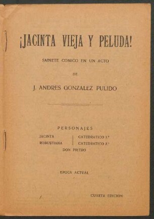 ¡Jacinta vieja y peluda! : Sainete cómico en un acto