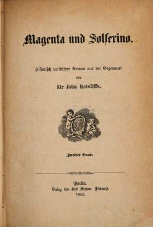 Villafranca oder Die Kabinete und die Revolutionen : historisch-politischer Roman aus der Gegenwart, 3,2. Abt. 2, Magenta und Solferino ; Bd. 2