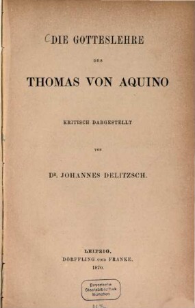 Die Gotteslehre des Thomas von Aquino : kritisch dargestellt von Johannes Delitzsch