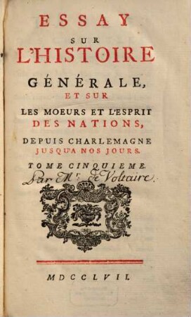 Essay sur l'histoire générale et sur les moeurs et l'esprit des nations : depuis Charlemagne jusqu'à nos jours, 5