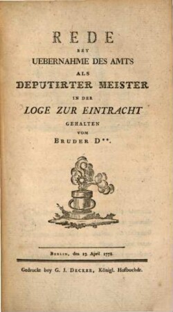 Sammlung Neuer Freymäurer-Reden, Oden und Lieder : In Teutsch Und Französischer Sprache Bey Verschiedenen Feyerlichen Gelegenheiten Gehalten In Der Loge Zu Den Drey Weltkugeln Zu Berlin, 2