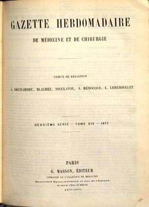 Gazette hebdomadaire de médecine et de chirurgie. 14. 1877