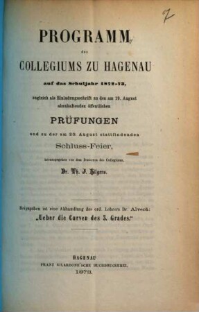 Programm des Collegiums zu Hagenau (im Elsass) für das Schuljahr ..., 1872/73