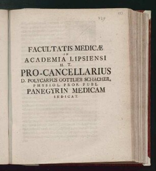 Facultatis Medicæ In Academia Lipsiensi H. T. Pro-Cancellarius D. Polycarpus Gottlieb Schacher, Physiol. Prof. Publ. Panegyrin Medicam Indicat