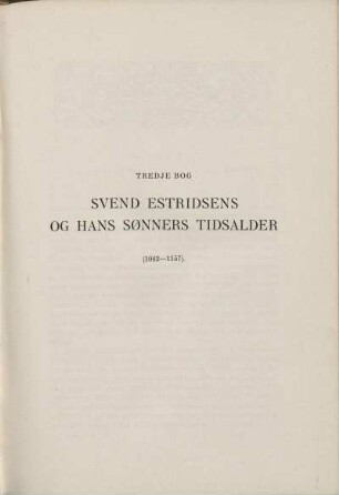 Tredje Bog. Svend Estridsens Og Hans Sønners Tidsalder (1042-1157).