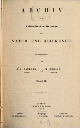 Archiv für die holländischen Beiträge zur Natur- und Heilkunde. 2, 2. 1860