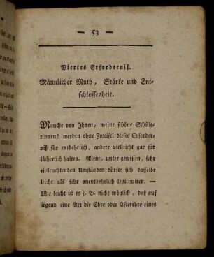 Viertes Erforderniß. Männlicher Muth, Stärke und Entschlossenheit.