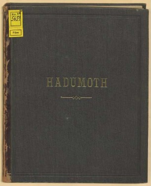Hadumoth : Scenen aus Scheffel's Ekkehard ; zsgest. von d. Komponistin ; gedichtet von Luise Hitz ; für Soli, Chor u. Orchester ; op. 40