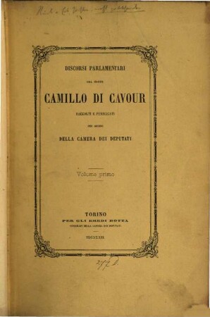 Discorsi parlamentari del Conte Camillo di Cavour : raccolti e pubblicati per ordine della camera dei deputati, 1