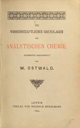Die wissenschaftlichen Grundlagen der analytischen Chemie : elementar dargestellt