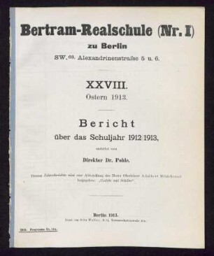 1912/13: Bericht / Bertram-Realschule (Nr. 1) zu Berlin : über d. Schuljahr ... - 1912/13