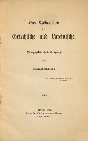 Das Uebersetzen ins Griechische und Lateinische