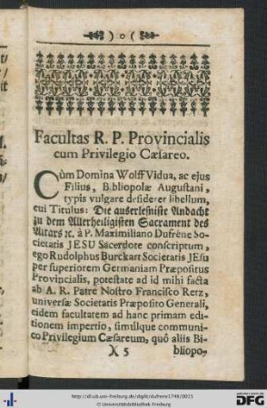 Facultas R. P. Provincialis cum Privilegio Caesareo.