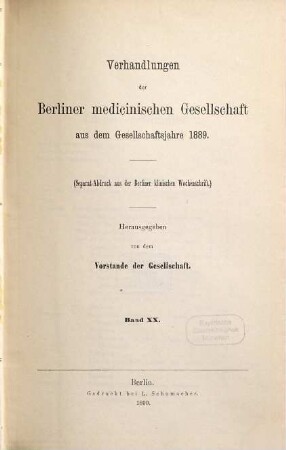 Verhandlungen der Berliner Medizinischen Gesellschaft. 20. 1889 (1890)