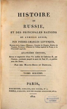 Histoire de Russie et des principales nations de l'empire Russe, 6. - 476 S. : 1 Ill.
