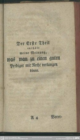 Der Erste Theil enthält meine Meinung, was man zu einen guten Prediger mit Recht verlangen könne