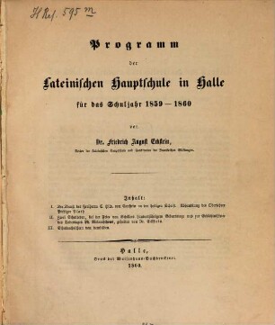 Programm der Lateinischen Hauptschule in Halle : für d. Schuljahr ..., 1859/60 (1860)