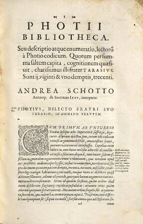 Photii Bibliotheca. Sive Lectorum a Photio librorum Recensio, Censura atque Excerpta, Philologorum, Oratorum, Historicorum, Philosophorum, Medicorum, Theologorum