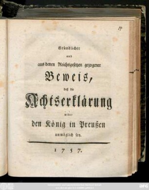 Gründlicher und aus denen Reichsgesetzen gezogener Beweis, daß die Achtserklärung wider den König in Preußen unmöglich sey