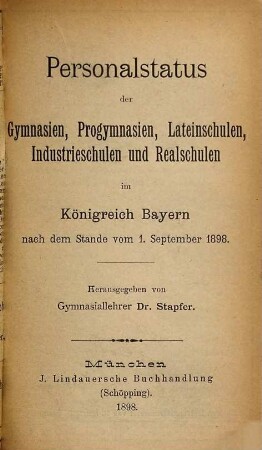 Personalstatus der Gymnasien, Progymnasien und Lateinschulen im Königreich Bayern nach dem Stande vom ..., 1898