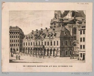 Die Hauptwache auf dem Neumarkt in Dresden, aus den Abbildungen zur Chronik Dresdens von 1835