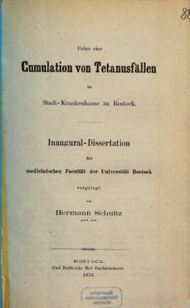 Ueber eine Cumulation von Tetanusfällen im Stadt-Krankenhause zu Rostock : (Inaugural-Dissertation.)