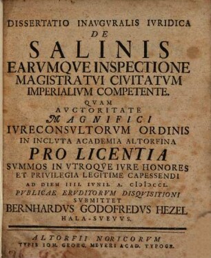 Dissertatio Inavgvralis Ivridica De Salinis Earvmqve Inspectione Magistratvi Civitatvm Imperialivm Competente
