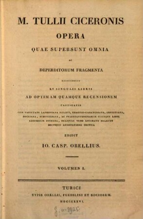 M. Tullii Ciceronis Opera quae supersunt omnia ac deperditorum fragmenta. 1