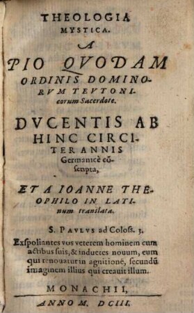 Theologia germanica ... quomode sit eruendus vetus homo