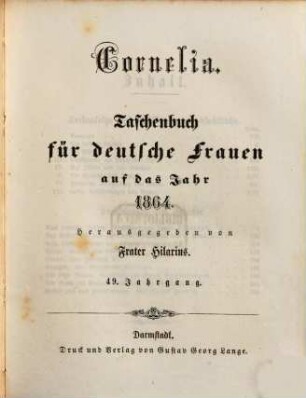 Cornelia : Taschenbuch für deutsche Frauen, 1864 = Jg. 49