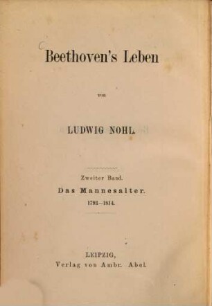 Beethoven's Leben, 2.. Beethoven's Mannesalter : 1763-1814