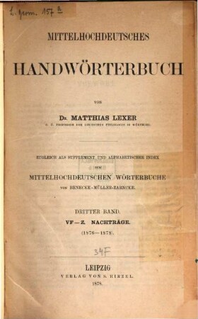 Mittelhochdeutsches Handwörterbuch : zugleich als Supplement und alphabetischer Index zum mittelhochdeutschen Wörterbuche von Benecke-Müller-Zarnecke. 3, VF - Z, Nachträge : (1876 - 1878)